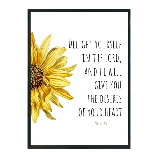 Delight yourself in the Lord - Psalm 37:4